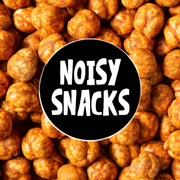 NOISY SNACKS